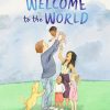 Read Julia Donaldson | Welcome To The World | Mellow